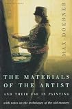 The materials of the artist and their use in painting, with notes on the techniques of the old masters