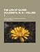 The Life of Oliver Goldsmith, M. B. (Volume 1); From a Variety of Original Sources