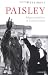 Paisley: Religion and Politics in Northern Ireland