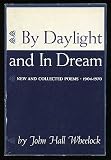 By Daylight and in Dream: New and Collected Poems, 1904-1970