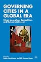 Governing Cities in a Global Era: Urban Innovation, Competition, and Democratic Reform