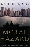 Moral Hazard: A Novel