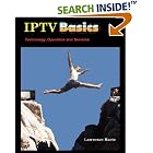 Click here to buy IPTV Basics, Technology, Operation and Services by  Lawrence Harte.