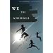 We the Animals: A novel