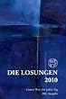 Losungen Deutschland 2010: Die Losungen der Herrnhuter Br�dergemeine f�r das Jahr 2010. geschenkausgabe