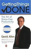 Getting Things Done: The Art of Stress-Free Productivity