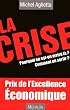 La crise : Pourquoi on en est arriv� l� ? Comment en sortir ?