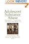Adolescent Substance Abuse: Psychiatric Comorbidity and High Risk