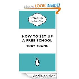 How To Set Up a Free School (Penguin Specials) (Penguin Shorts/Specials)