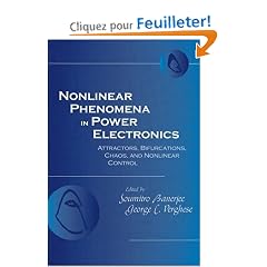 Nonlinear Phenomena in Power Electronics: Attractors, Bifurcations, Chaos, and Nonlinear Control