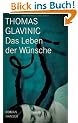 Das Leben der W�nsche: Roman
