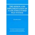 The Design and Implementation of a Log-Structured File System