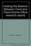 Holding the balance between court and client : the unique role of the probation officer