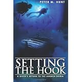 Setting the Hook: A Diver's Return to the Andrea Doria