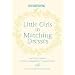 Little Girls in Matching Dresses: And Other Tales of Mothers, Daughters & Grandmothers