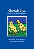 Cheetah Chat: An Anthology of Student Writing