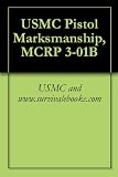 USMC Pistol Marksmanship, MCRP 3-01B