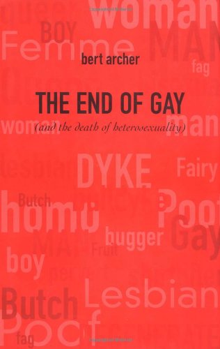 the end of gay and the death of heterosexuality