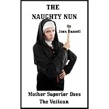 The Naughty Nun: Mother Superior Does The Vatican