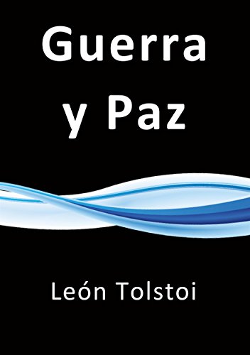 Guerra y Paz (Spanish Edition)