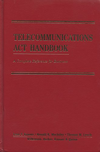 telecommunications act handbook a complete reference for business