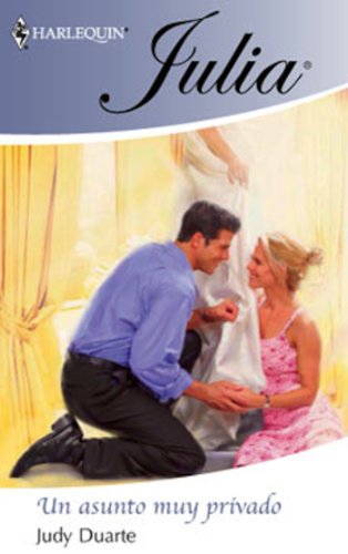 Un asunto muy privado (Julia) (Spanish Edition)