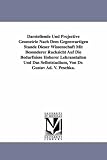 Produkt-Bild: Darstellende Und Projective Geometrie Nach Dem Gegenwrtigen Stande Dieser Wissenschaft Mit Besonderer Rcksicht Auf Die Bedrfnisse Hherer Lehranstalten
