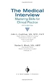 The Medical Interview: Mastering Skills for Clinical Practice