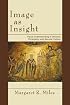 Image as Insight: Visual Understanding in Western Christianity and Secular Culture