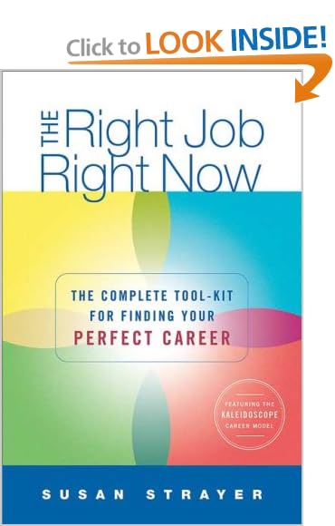 The Right Job, Right Now: The Complete Toolkit for Finding Your Perfect Career