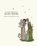 The Kate Greenaway Baby Book: A Record of the First Five Years (Baby Record Book)
