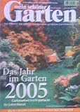 Das Jahr im Garten 2005 - Gartenarbeit leicht gemacht fuer jeden Monat (Mein schoener Garten - der Praxis-Kalender von Europas groesstem Gartenmagazin)