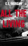All the Living: A Novel