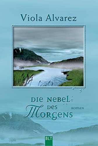 Die Nebel des Morgens: Verbotene Erinnerungen des letzten Nibelungensohns. Roman (German Edition)