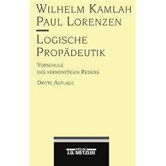 Logische Prop�deutik: Vorschule des vern�nftigen Redens