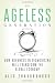 The Ageless Generation: How Advances in Biomedicine Will Transform the Global Economy The Ageless Generation: How Advances in Biomedicine Will Transform the Global Economy