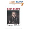 Lost Years: Memories Of My Forgotten Homeland