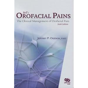 Click here to buy Bell's Orofacial Pains: The Clinical Management Of Orofacial Pain by Jeffrey P. Okeson.
