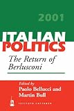 Italian Politics: Vol. 17: The Return of Berlusconi: Vol. 17 (Italian Politics)