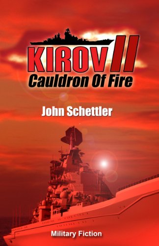 Kirov II: Cauldron Of Fire (Kirov Series Book 2)