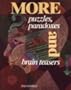 More Puzzles, Paradoxes, and Brain Teasers