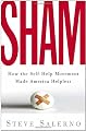 Sham: How the Self-Help Movement Made America Helpless