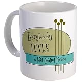 Everybody Loves a Pest Control Person Mug Mug by CafePress