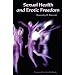 Sexual Health and Erotic Freedom