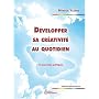 D�velopper sa cr�ativit� au quotidien de Myriam Yl�ane