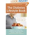 The Diabetes Lifestyle Book: Facing Your Fears and Making Changes for a Long and Healthy Life by Jennifer A. Gregg, Glenn M., Ph.D. Callaghan, Steven C. Hayes, and Michael Singer