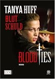 Blood Ties 05: Blutschuld - Tanya Huff