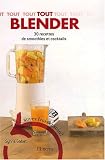 Revue Minerva  / Tout Blender : 30 Recettes de Smoothies et Cocktails