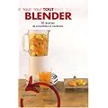 Tout Blender : 30 Recettes de Smoothies et Cocktails