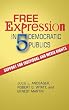 Free Expression and Five Democratic Publics: Support for Individual and Media Rights (The Hampton Press Communication Series. Communication and Law)